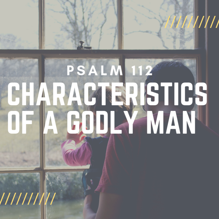 Characteristics Of A Godly Man Trinity Pentecostal Church